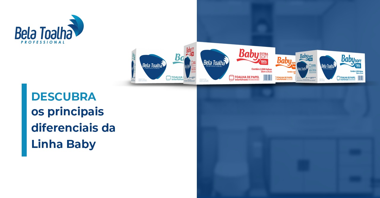 Descubra os principais diferenciais da Linha Baby